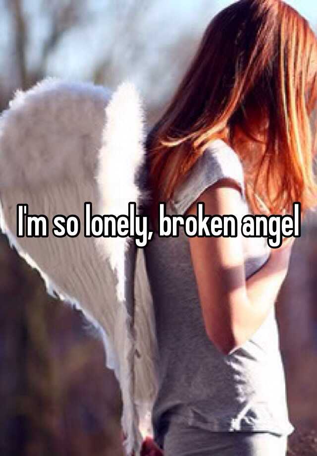 I Am So Lonely Broken Angel 1080p Projectors